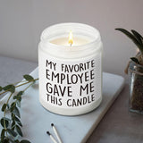 Funny Office Humor Scented Candle Gift For Boss Women Men, My Favorite Employee Gave Me This, Thanksgiving Christmas Boss Day Birthday Candles Gifts For Boss Leaders Employers Coworkers-51