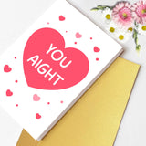Funny Valentine'S Day Card For Men Women, Cute V-Day Cards For Him Her Girlfriend Boyfriend Husband Wife, You Aight Card, Long Distance, I Love You Cards