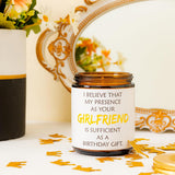 Funny Boyfriend Candle Best Gifts From Girlfriend I Birthday Gift Ideas For Him/Boyfriends I 9Oz, 50Hr Burn Reusable My Presence As Your Girlfriend Is Sufficient As A Birthday Gift