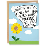 Funny Mother'S Day Card | Offensive Rude Card For Mom | Mothers Day Money'S Tight Times Are Hard Card