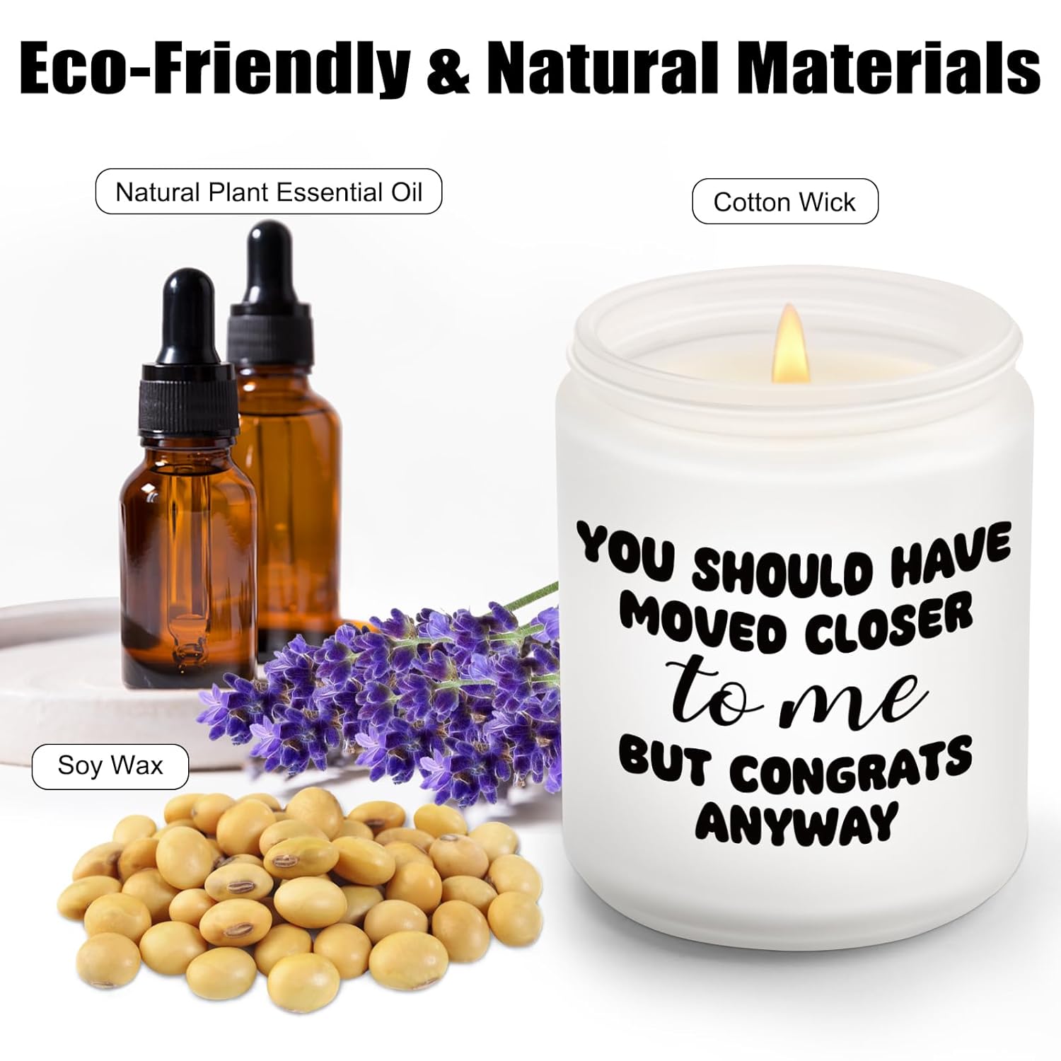 You Should Have Moved Closer - Funny Decor Candles For House Warming - Lavender Scented, Unique Gifts For New Apartment