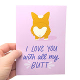 Funny Dog Birthday Card For Him Her | Valentine'S Day Card For Boyfriend Husband Girlfriend Wife Fiance | I Love You Dog Card | Puppy Corgi Butt Anniversary Card For Men Women