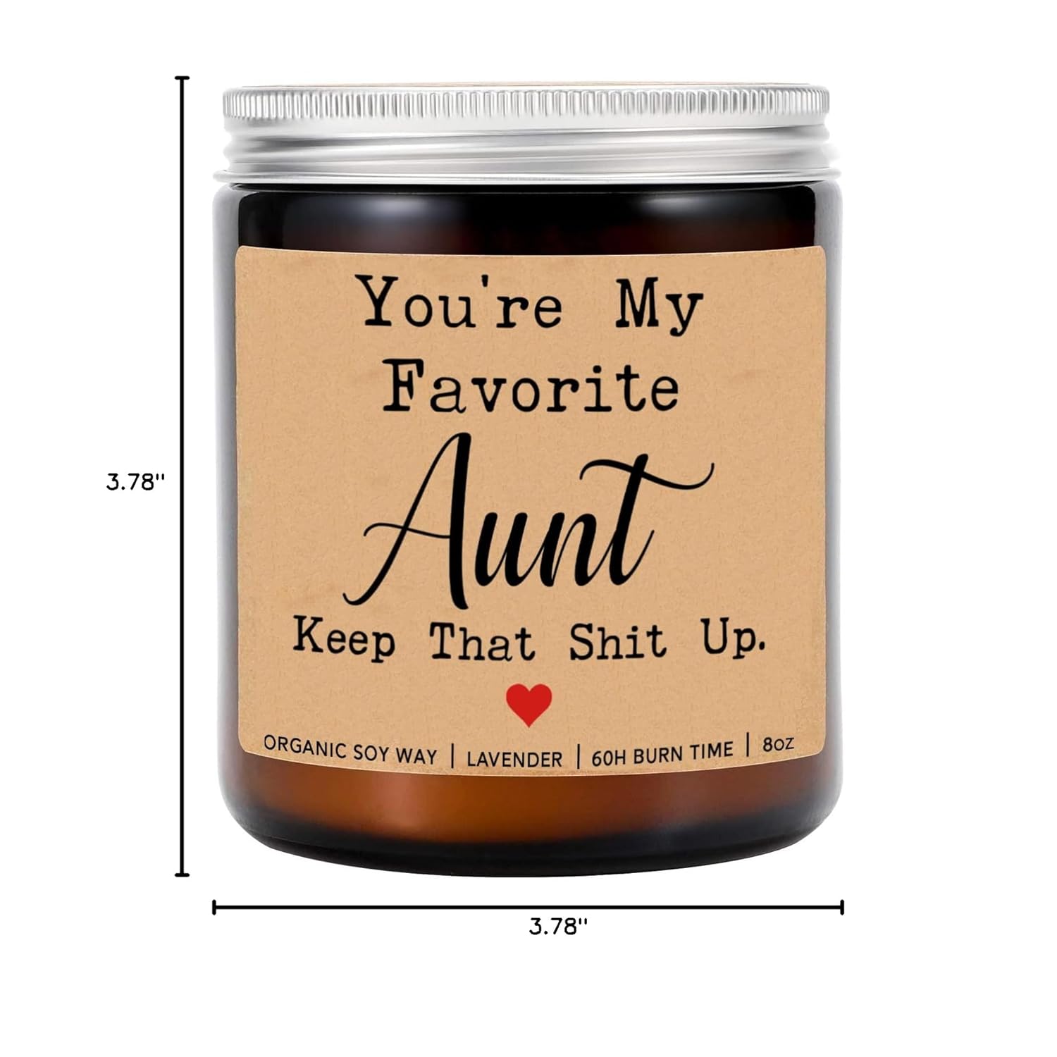 You'Re My Favorite Aunt Keep That Shit Up Candle - Funny Aunt Gift - Lavender Scented Soy Wax Candle