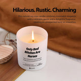 Only Bad Bitches Are Nurses Nurse Gifts Appreciation Gift For Rn Registered Nurses Nursing Student Graduation Scented Candle Home Office Jar Candles Lavender Sage Soy Wax Candles 9.5 Oz