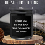 Retirement Gifts For Men- Happy Retirement, Smells Like It'S Not Your Problem Anymore, Funny Gift, Gift For Retiree, Cedarwood & Juniper Candle