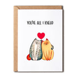 You'Re All I Knead Need - Cute Cat Love Card - Pun Anniversary Card For Him Her - Happy Valentine'S Day Card - Cute Cat Card