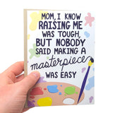 Funny Mother'S Day Card | Birthday Card For Mom | Raising A Masterpiece Card