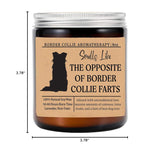 Smells Like The Opposite Of Border Collie Farts Candle - Funny Dog Gifts For Dog Lovers - Scented Candle For Border Collie Mom - Candle Gifts For Pet Lovers - Funny Dog Fart Candle