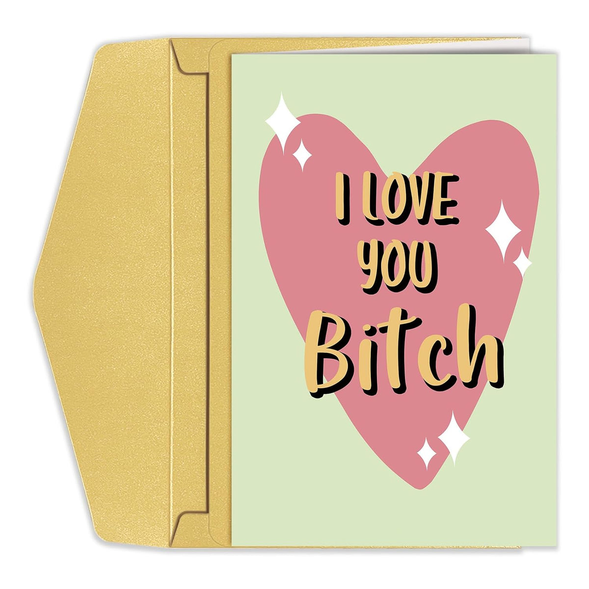 Funny Galentine'S Day Card, I Love You Bitch Card, Friend Birthday Card, Love Card For Bestie, Friendship Card For Lady Girl, Valentines Card For Best Friend