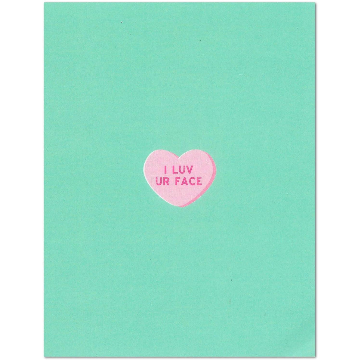 I Luv Ur Face Conversation Heart Millennial Valentine'S Day/Love Card (4.25" X 5.5") By