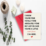 Funny Encouragement Cards For Women Men, Sweet Thinking Of You Card For Him Her, Get Well Soon Card, Positive Card, You’Re Totally Fine I’M Here For You Card
