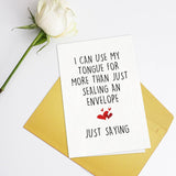 Naughty Birthday Card For Women Men, Rude Anniversary Card For Him Her, Valentines Day Card, Use My Tongue For More Than Just Sealing An Envelope