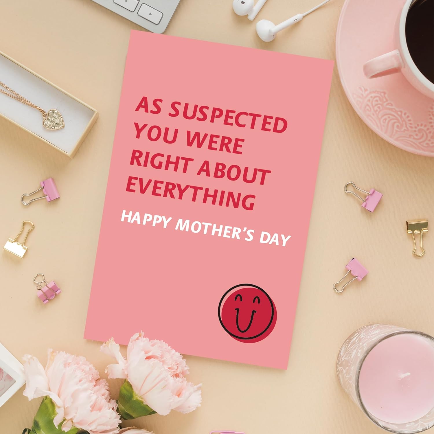 Humor Mother’S Day Card For Her, Funny Mothers Day Card For Mom, As Suspected You Were Right About Everything