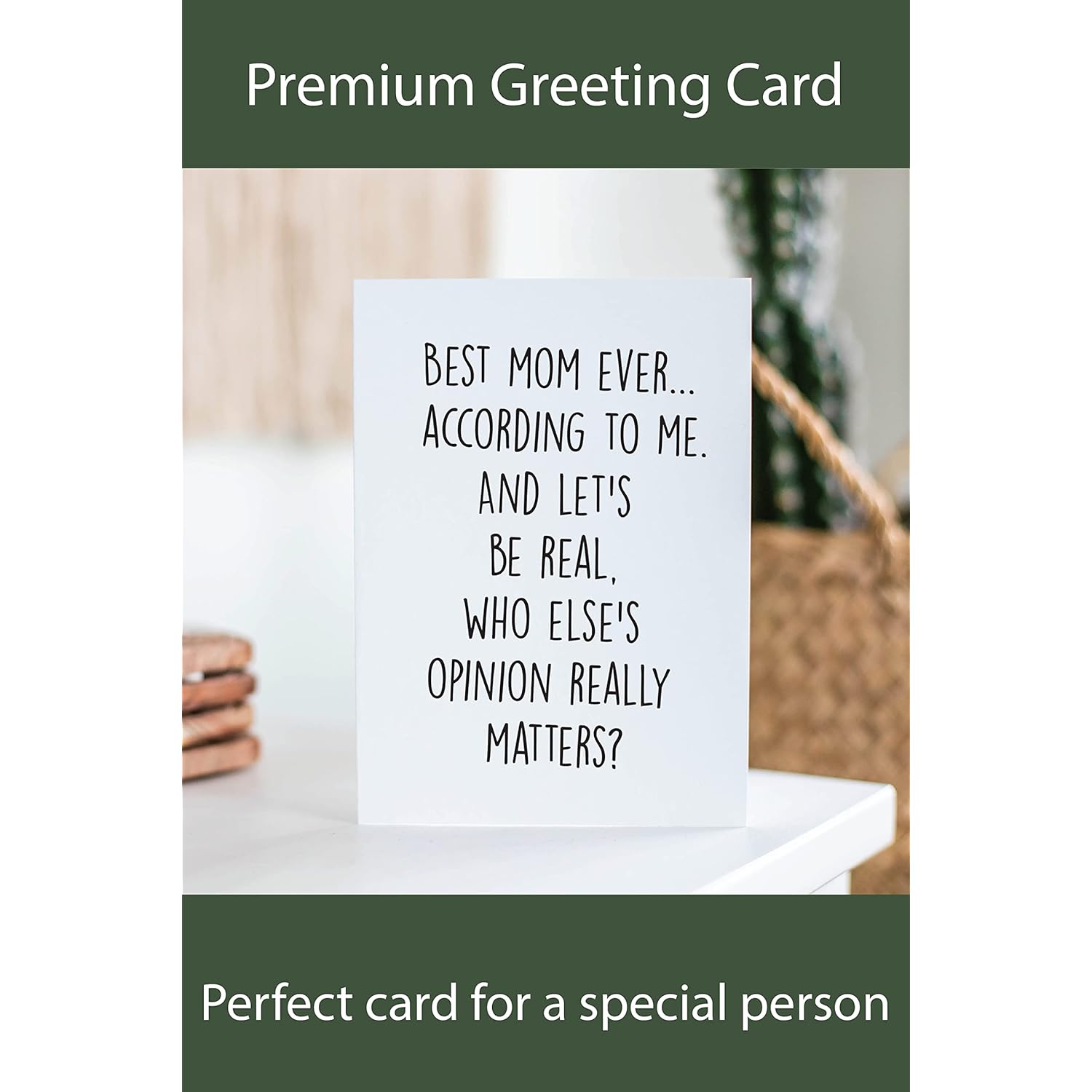 Mom Gift, Card For Mom, Best Mom Ever According To Me (Matte Card With Envelope, 5X7 Inch)