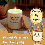 Self-Love Gifts For Women Men Valentine’S Day Candle Funny Empowering Gift For Women, Men, Self Care, Healing, Empowerment Independence & Solo Valentine Gifts For Him Her Valentines Candle