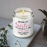 Funny Scented Candle Gifts For Sister From Sisters Brother, Being My Sister Is The Only Gift You Need, Best Friend Candles Gift For Her, Birthday Christmas Candles For Women-29
