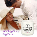 Funny Bridal Shower Gifts For Dog Lovers, My Humans Are Getting Married, Lavender Scented Soy Wax Candle, Wedding & Bachelorette & Engagement Gift For Couples, Bride To Be(7Oz)