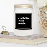 You Nique Designs I Hate People Candle 8Oz - Funny Candle Sarcastic Gifts For Friends, Coworkers - Humorous Candles For Best Friend - Fun Inappropriate Candles (Lavender & Vanilla)
