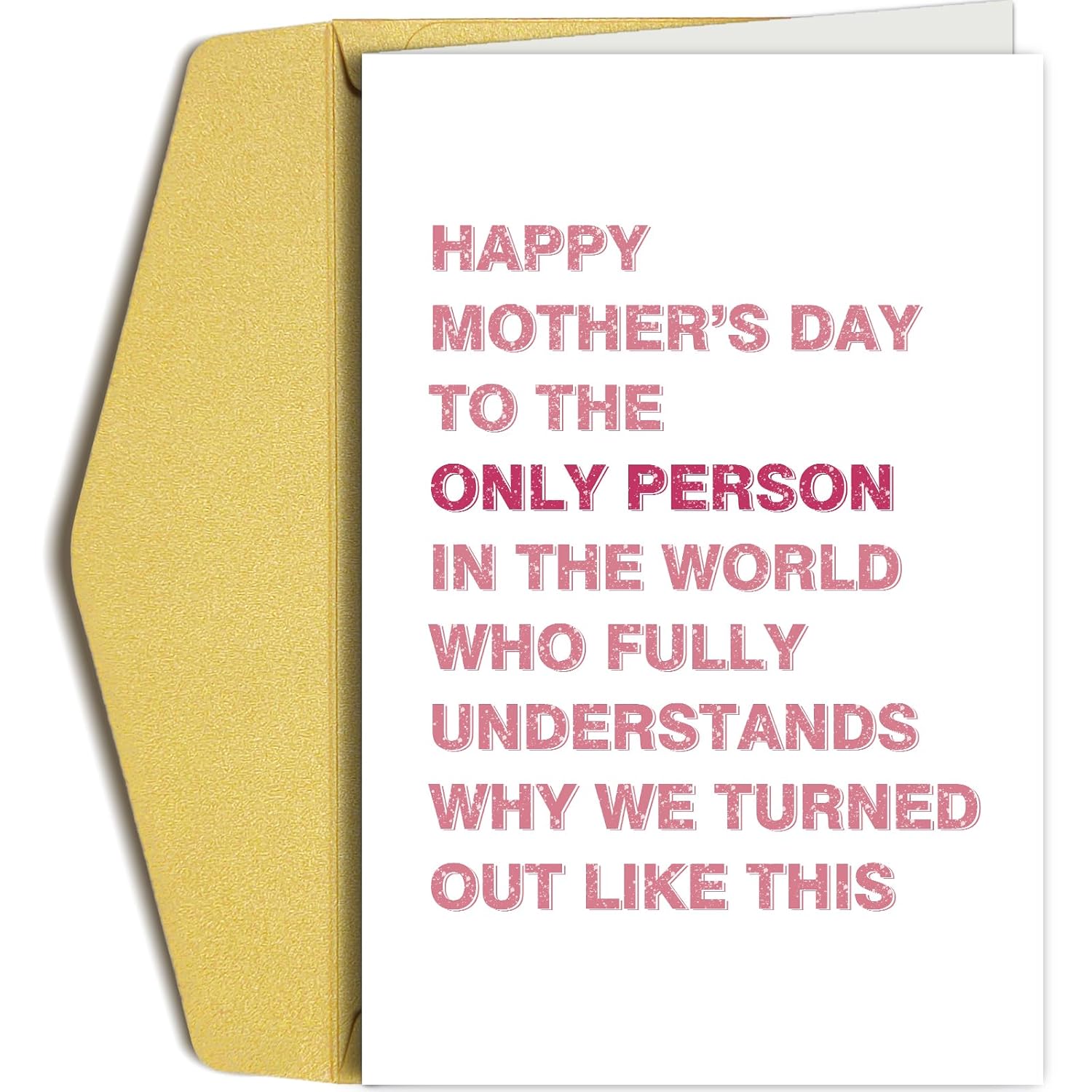 Happy Mother'S Day Card For Sister, Funny Mothers Day Card For Best Friend, To The Only Person Who Understands Why We Turned Out Like This