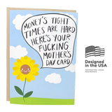 Funny Mother'S Day Card | Offensive Rude Card For Mom | Mothers Day Money'S Tight Times Are Hard Card