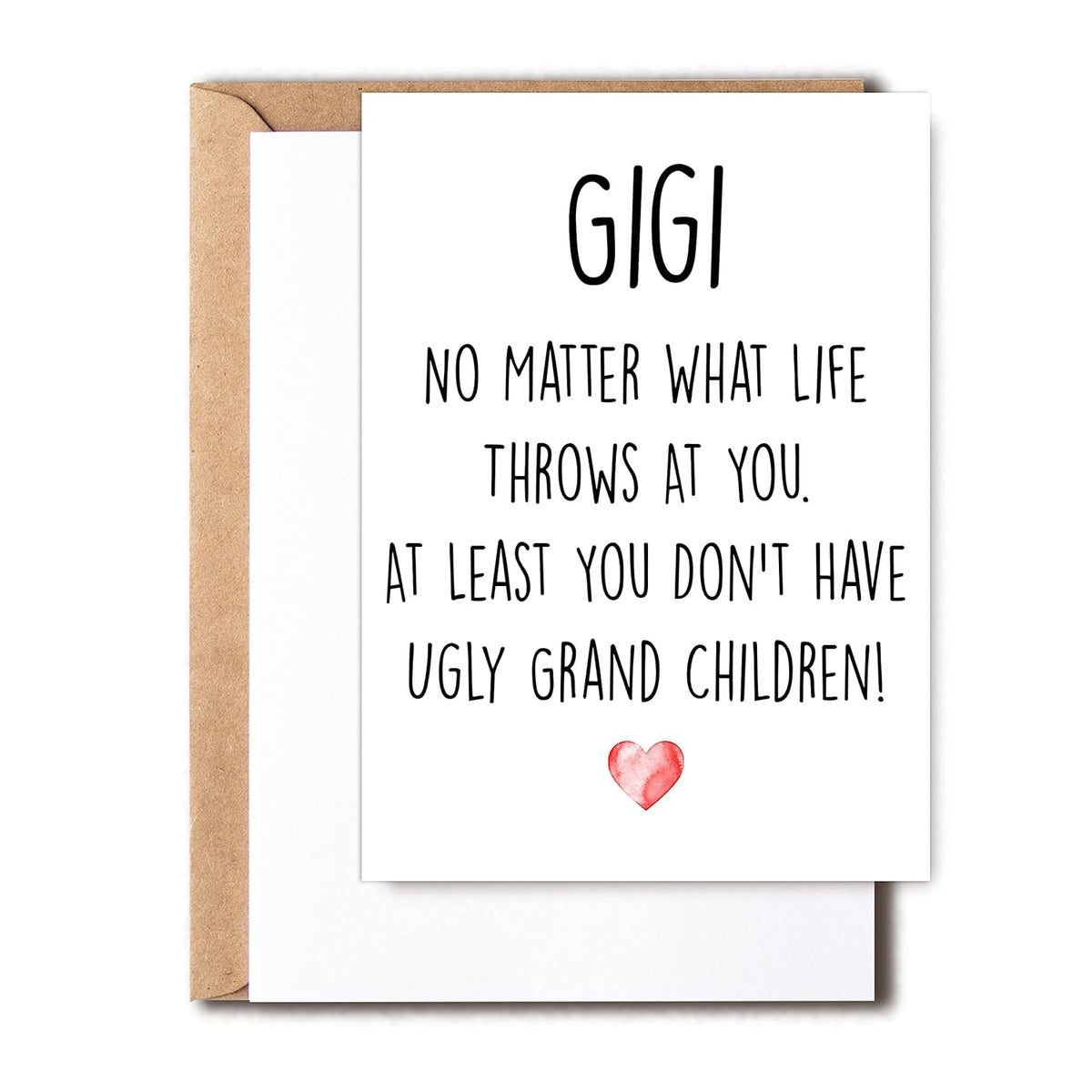 Funny Gigi Card, No Matter What Life Throws At You At Least You Don'T Have Ugly Grand Children, Greeting Birthday Card, Mother'S Day Card