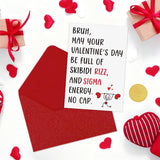 Slang Valentines Day Card - Trendy Gen Z Funny Valentines Card With Envelope Funny Rizz Meme Sigma Vday Gift For Her Him Girls Boys Teens Sons Daughter Grandson Granddaughter Kids Sister Brother Friend (5.5X8 Inch)