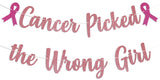 Cancer Picked the Wrong Girl Banner - Cancer Free Decor,Peace Out Chemo Breast Cancer Awareness Party Decorations Rose Gold Glitter