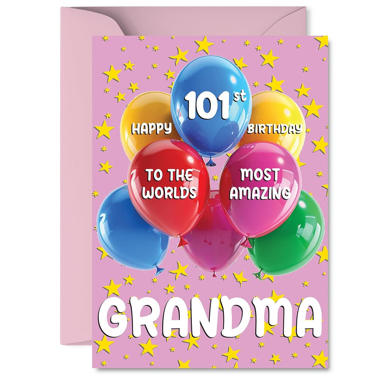 Grandma 101St Birthday Card - Worlds Most Amazing - Happy Birthday Card For 101 Year Old Grandma From Grandson Granddaughter, A5 Balloons And Stars Bday Greeting Cards