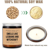 Smells Like Lesbians And Witchcraft Candle - Lesbian Candle Gift For Lesbian - Funny Lesbian Gift For Girlfriend Lesbian Anniversary Lesbian Birthday