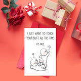 Funny Butt Valentines Day Card For Husband, Cute Valentines Day Gift For Boyfriend Him From Wife Girlfriend, I Just Want To Touch Your Butt All The Time