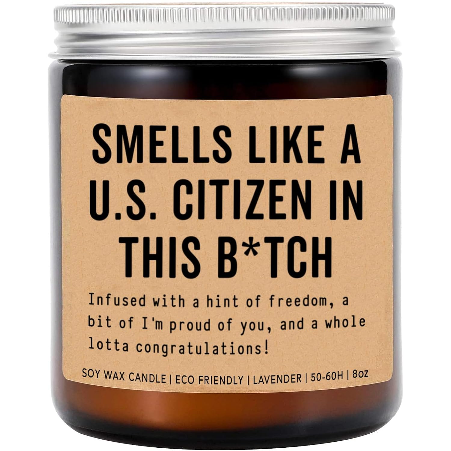 Smells Like Us Citizen In This Bitch Candle - American Citizenship Gift - New Us Citizen - New American Gift - Usa Citizenship Candle - Lavender Fragrance - 8Oz Soy Wax Candle