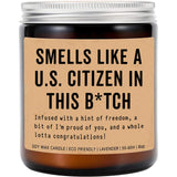 Smells Like Us Citizen In This Bitch Candle - American Citizenship Gift - New Us Citizen - New American Gift - Usa Citizenship Candle - Lavender Fragrance - 8Oz Soy Wax Candle