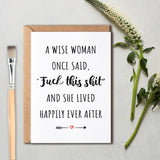 A Wise Woman Once Said Fuck This Shit And She Lived Happily Ever After - Greeting Card - Women'S Birthday Greeting Card - Mother'S Day Card, 5 X 7 Inches