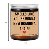 Smells Like You'Re Gonna Be A Grandma Again Candle - Pregnancy Announcement - Baby Shower - Lavender Scented - Soy Wax - 8Oz