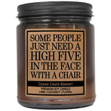 Some People Just Need A High Five In The Face With A Chair, Funny Candles For Women Or Men, Best Friend Candle, Best Friend, Friendship Gifts, Relaxing, Funny Gifts, Mother'S Day, Bestie