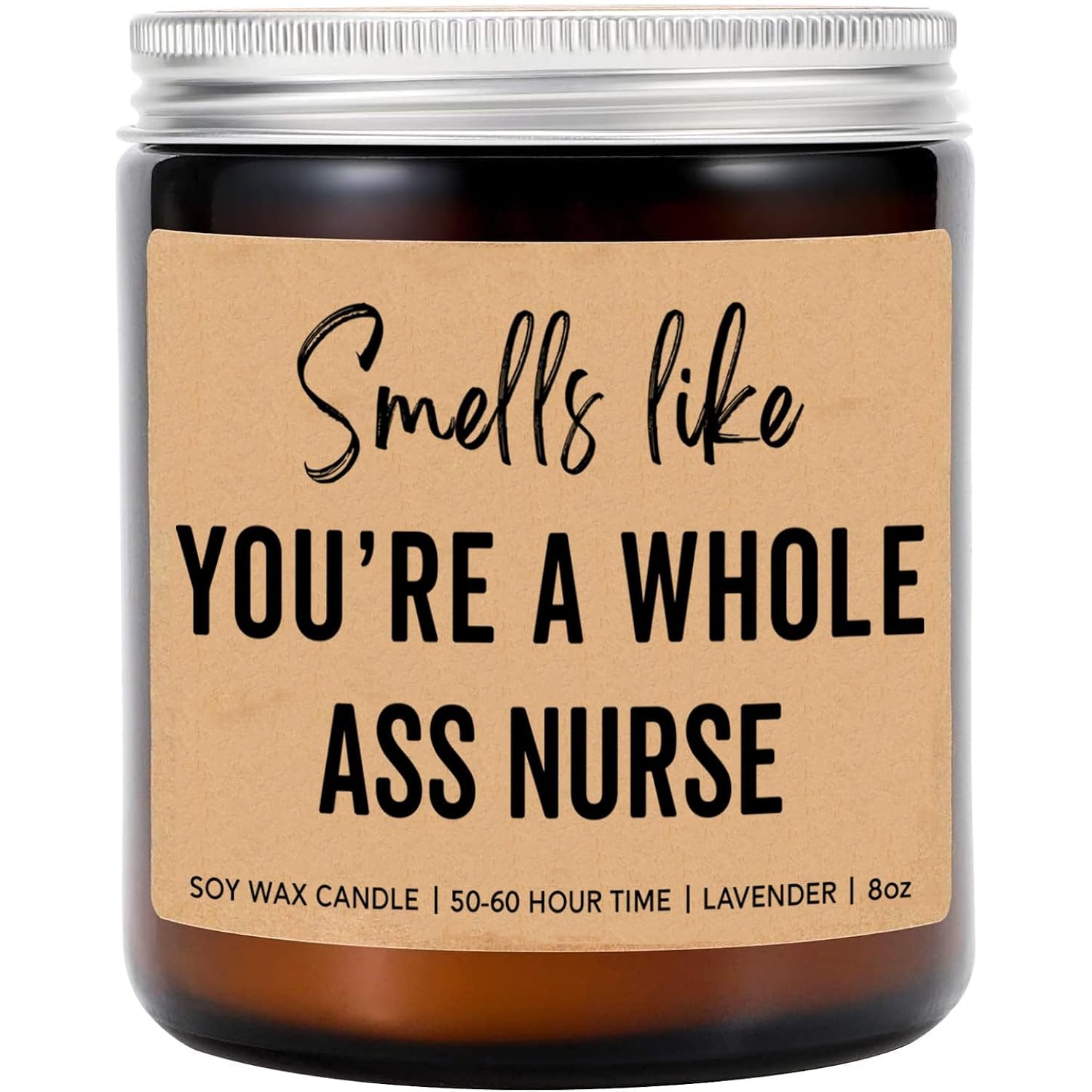 Smells Like You'Re A Whole Ass Nurse Candle - Funny New Nurse Candle - Nursing School Gift - Graduation Present Candle - Congratulations Candle - Lavender Soy Candle 8Oz