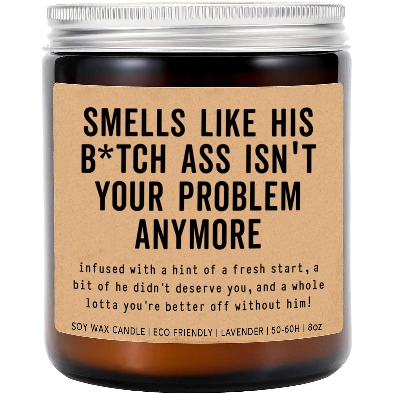 Smells Like His Bitch Ass Isn'T Your Problem Anymore Candle - Funny Breakup Candle - Divorce Party Gift - Newly Divorced Gifts - Lavender Fragrance - 8Oz Soy Wax Candle