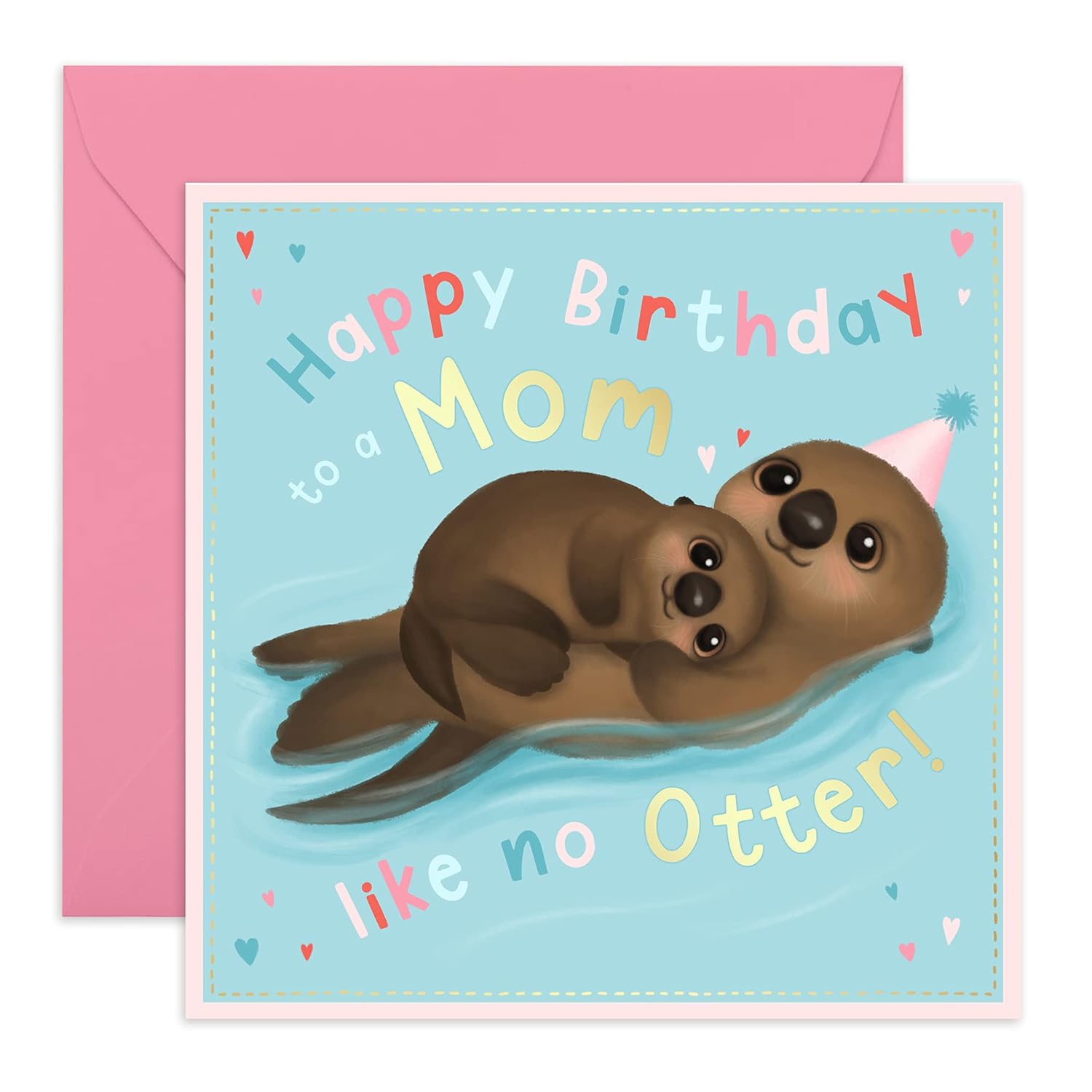 Mothers Day Cards For Mom - 'Mom Like No Otter' - Sweet Birthday Card - Birthday Day Cards For Mommy Mama - Blank Greeting Cards - Comes With Fun Stickers