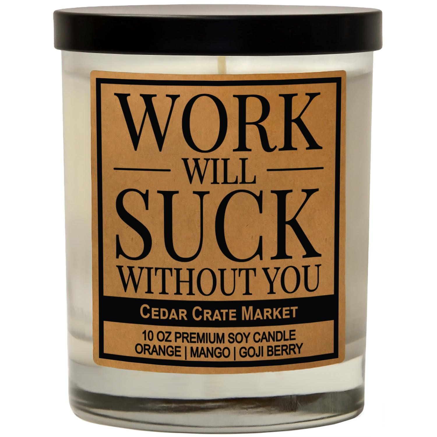 Work Will Suck Without You - Going Away Gifts For Coworkers, Boss, Best Friend, New Job Gifts, Coworker Leaving, Funny Candle For Women, Men, Work Bestie, Home Office, Friendship Candle