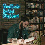 Read Books Be Kind Stay Weird Neon Sign Dimmable Ice Blue USB LED Wall Light for Classroom Study Room Decor