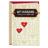 Hallmark Valentines Day Card for Husband (Love You No Matter What)