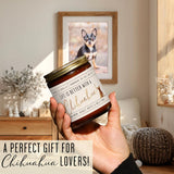 Chihuahua Gifts For Women - 'Life Is Better With A Chihuahua' Candle, W/Vanilla, Coconut & Citrus - Infused W/Essential Oils I Decor I Long-Lasting 50Hr Burn I Made In The Usa