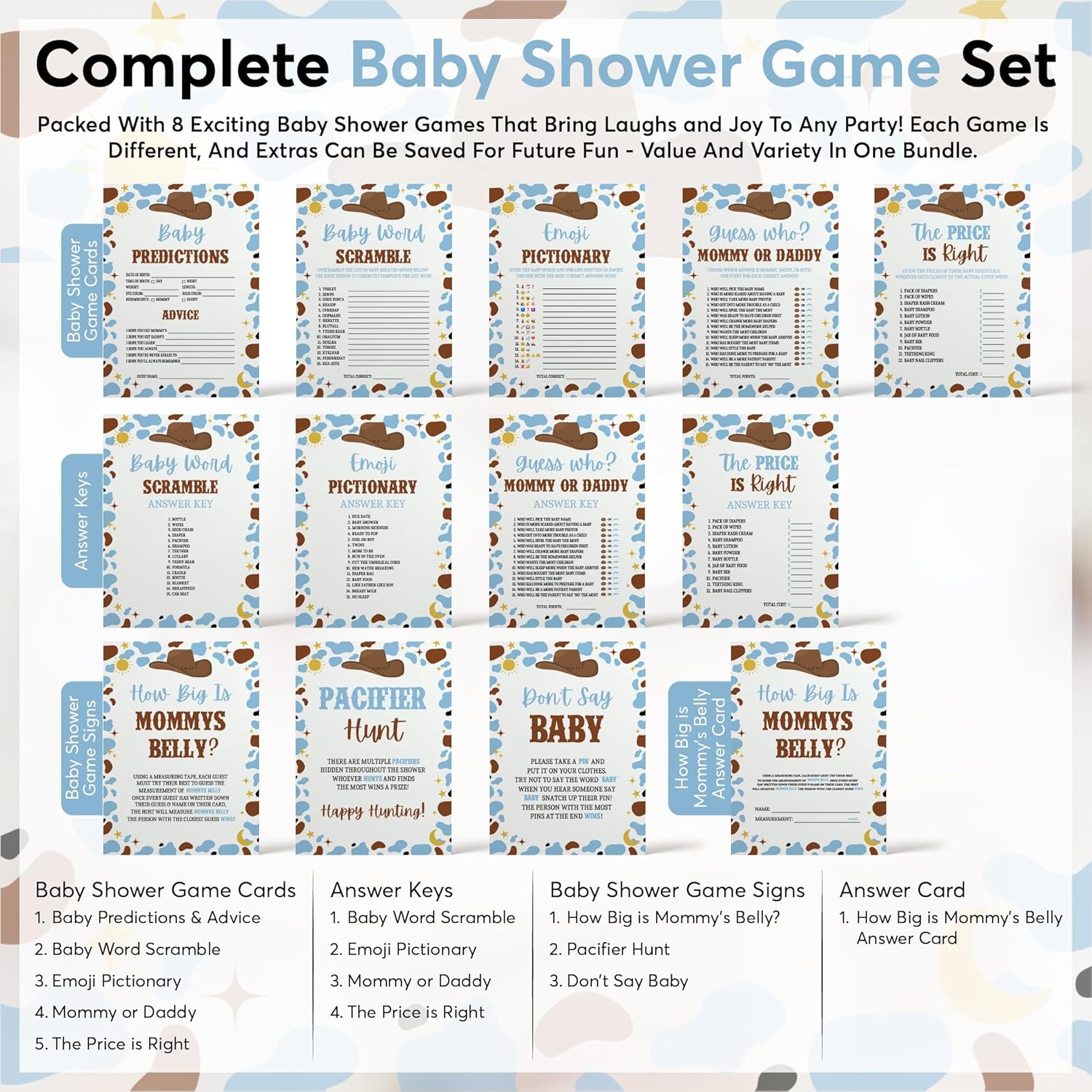 Cowboy Baby Shower Games For 25 Guests, Pacifier Hunt, How Big Is Mommy’S Belly, Don’T Say Baby, Baby Predictions And Advice, Baby Word Scramble, Emoji Pictionary, Mommy Or Daddy, The Price Is Right