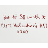 Funny Valentines Day Card (So Worth It)