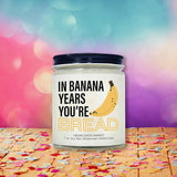 - Birthday Gifts For Women | In Banana Years You'Re Bread | Birthday Candles Gift Idea For Women | Funny Present Ideas For Friends | 100% Soy Wax | Made In Usa