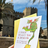 I Tried To Get You A Dragon Handmade Greeting Card, Fairy Tale Birthday, Funny Unique Dragon Magical Bday Gift For Boy, Girl, Fantasy Lover