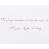 Mother'S Day Card For Mom (Always There For Me)