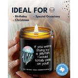 Funny Friendship Candle, If You Were Stung By A Jellyfish, Funny Gifts For Friends Adult Humor, Best Friends Gifts For Friend Women Unique, Birthday, Christmas, Gift-Ready