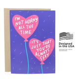 Funny Valentine'S Day Cards For Husband, Boyfriend, Wife, Or Girlfriend - Funny Birthday Card For Men Or Women - I'M Not Horny, You'Re Always Sexy Card