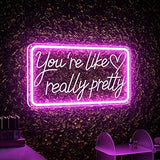 You’re Like Really Pretty Neon Sign Pink LED Aesthetic Wall Light Bedroom Salon Decor